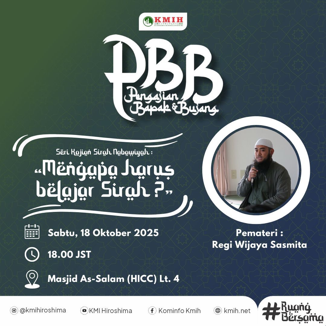 Pengajian Bapak dan Bujang (PBB) – Seri Kajian Sirah Nabawiyah: Mengapa harus belajar Sirah